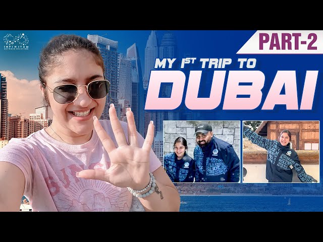 My First Trip to Dubai || Part - 2 || Dubai Vlog 2024 || Travel with Prag
