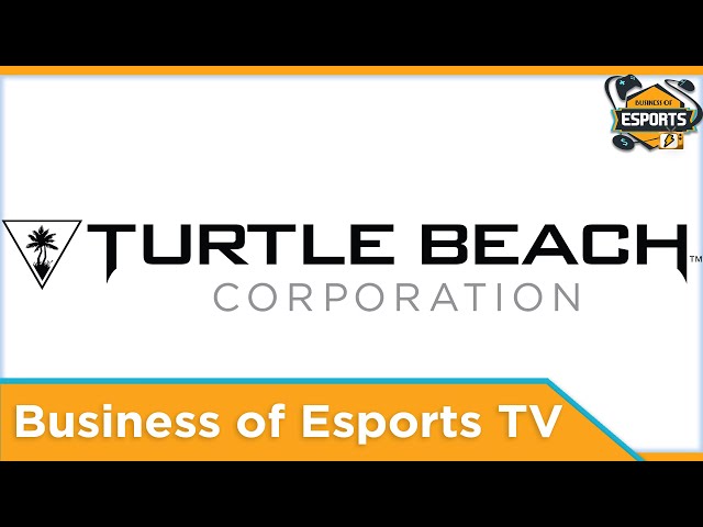 Turtle Beach Finds a New Home?- [Business of Esports TV]