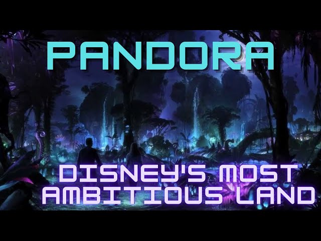 The Incredible Pandora - World of Avatar: Disney's Most Ambitious Land