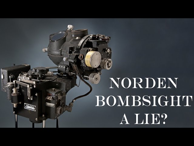The Biggest Lie of WWII? The Myth of the Norden Bombsight