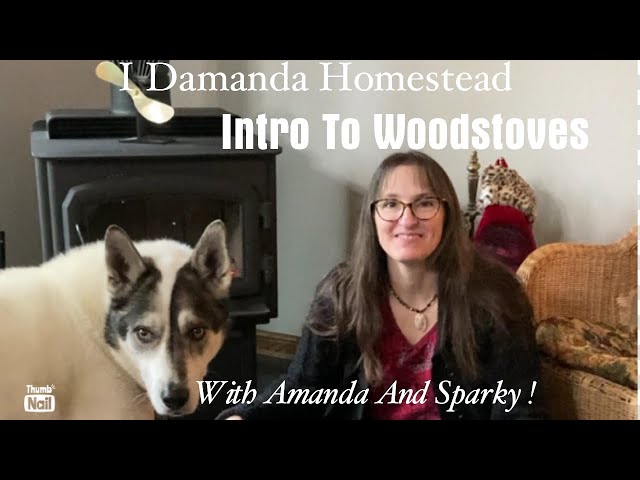 Introduction to a wood stove, learn about the parts of the stove and how it works!