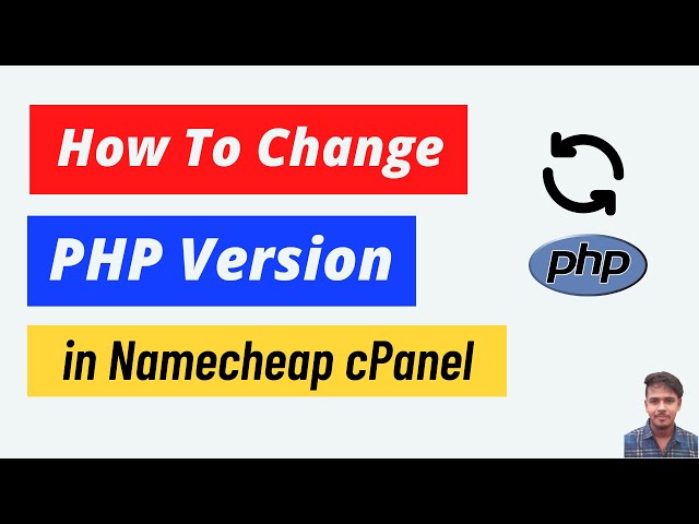 How To Change PHP Version (7.2-7.4) in Namecheap cPanel
