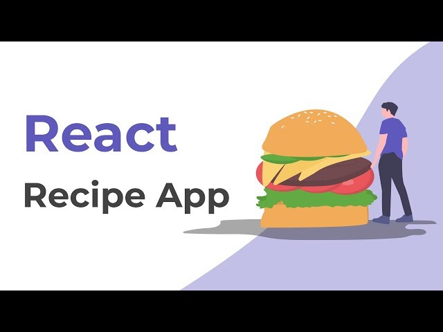 Build a Recipe App With React | React Tutorial For Beginners