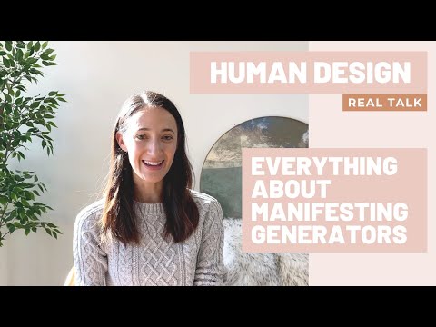 HUMAN DESIGN - REAL TALK, Featuring the MANIFESTING GENERATOR Human Design Type!