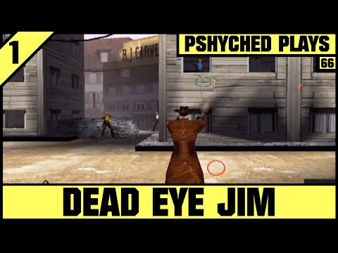 #66 | Dead Eye Jim | Pshyched Plays PS2