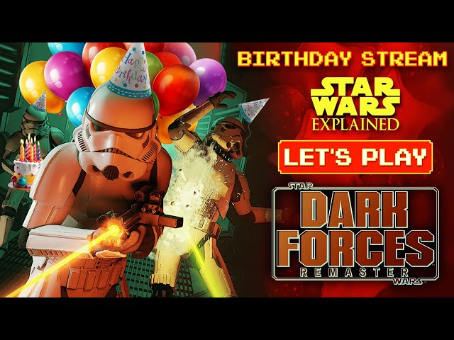Quick Birthday Live Stream! Dark Forces Remastered