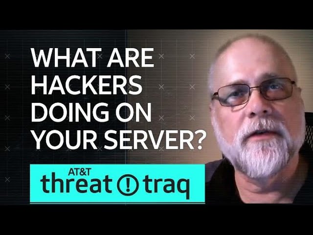 What are Hackers Doing on Your Server? | AT&T ThreatTraq