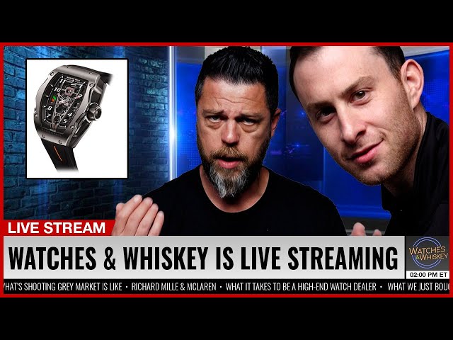Watches & Whiskey LIVE - 7/15/2021