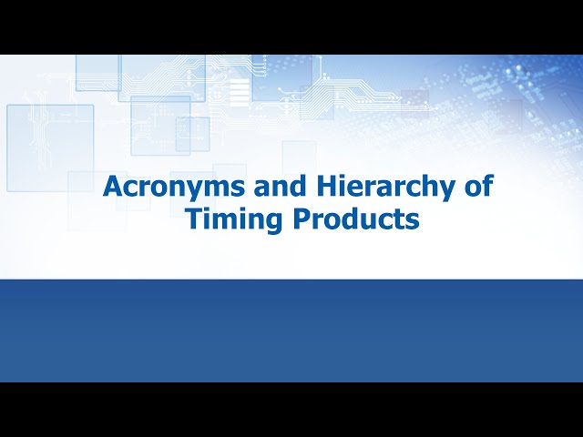 Acronyms & Hierarchy of Timing Products: ECS Inc. International
