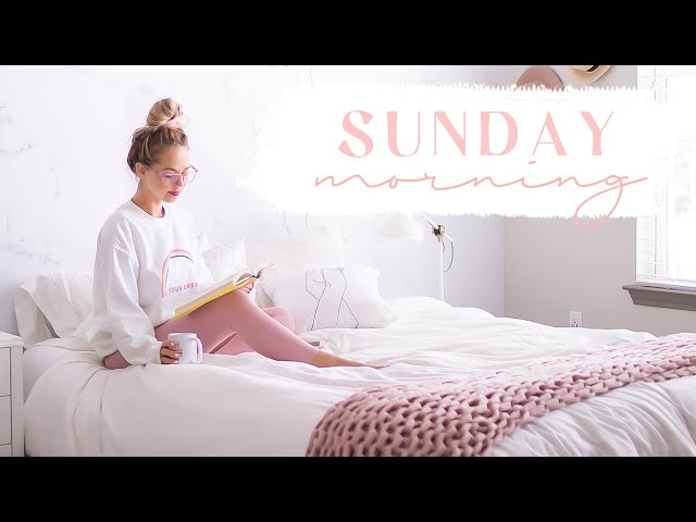 SUNDAY MORNING ROUTINE | Relax + reset for the week! ✨