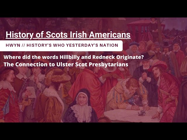 Where Did the Words Hillbilly and Redneck Come From? The History of Scots-Irish Americans
