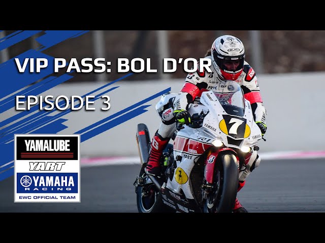 VIP Pass: Behind the scenes at the 2021 Bol D'or - Episode 3