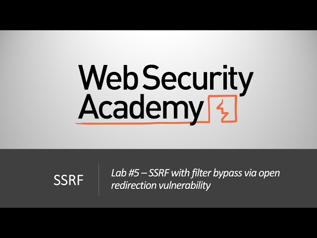 SSRF - Lab #5 SSRF with filter bypass via open redirection vulnerability | Long Version