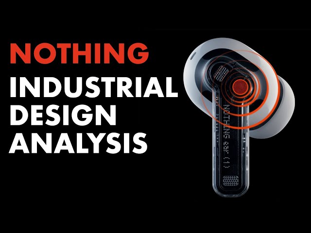 Nothing Ear 1 Buds Industrial Design Analysis