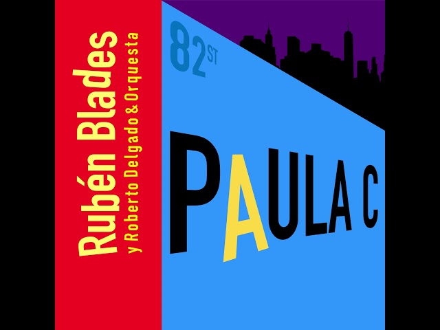 Paula C. - Rubén Blades y Roberto Delgado & Orquesta (SALSWING!)