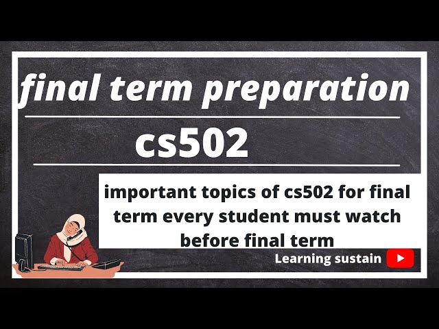 cs502  final term preparation 2022 l cs502 lec 23-45 l cs502 important topics for final term