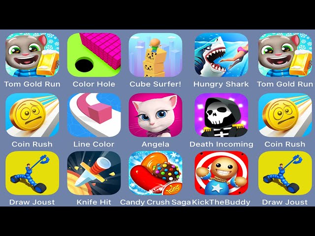 Tom Gold Run,Color Hole 3D,Cube Surfer!,Hungry Shark,Coin Rush,Line Color 3D,Angela,Death Incoming