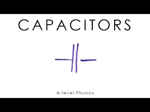 Capacitors - GCSE & A-level Physics