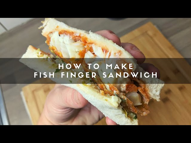 How to Make Fish Finger Sandwich
