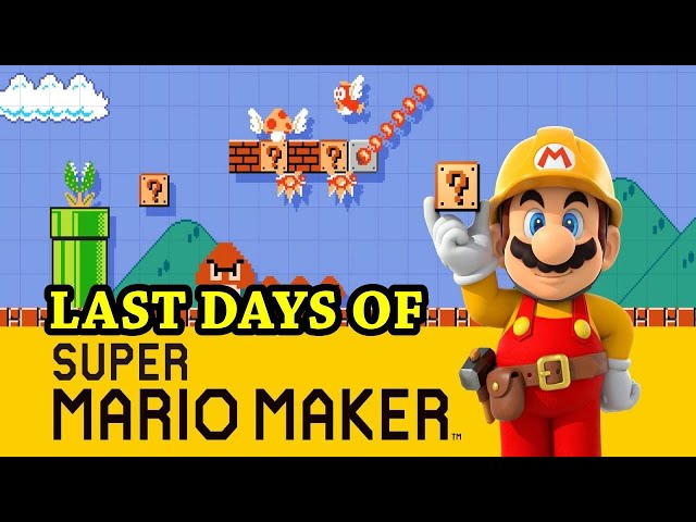 The Last Days of Super Mario Maker