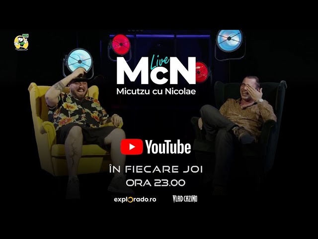 MCN LIVE cu Micutzu și Nicolae