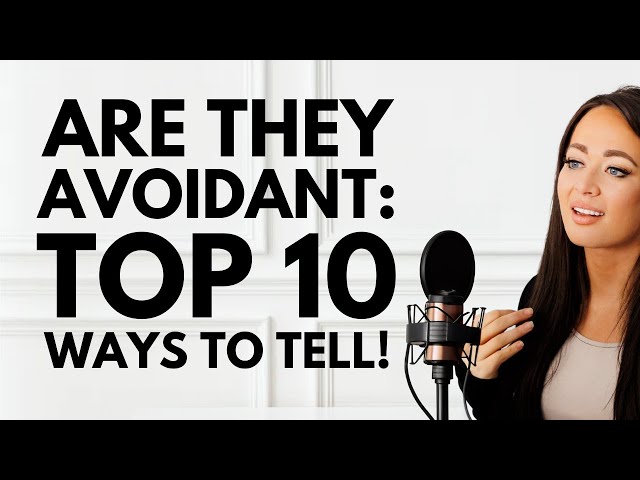 The Avoidant Attachment Style Test | 10 Dead Giveaways Someone Is Avoidant!