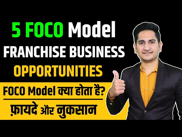 FOCO Model Franchise Business क्या होता है🔥🔥 FOCO Model Franchise Business Opportunities In India