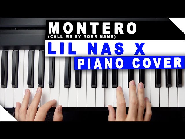 MONTERO (Call Me By Your Name) - Lil Nas X (Piano Cover)