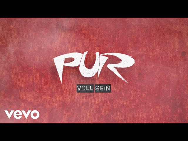 PUR - Voll sein (Offizielles Lyric Video)