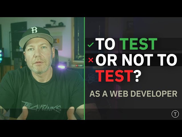 Should You Test As A Web Developer?