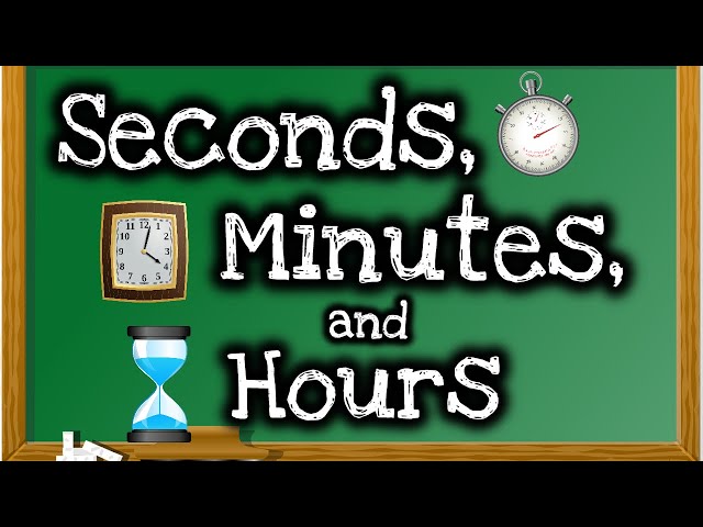 Seconds, Minutes and Hours for Kids | Lesson Video