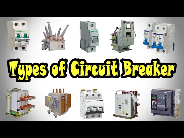 Types of Circuit Breaker | Classification of Circuit Breaker |  Circuit Breaker