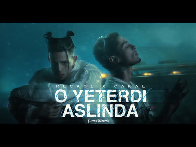 Reckol & Cakal - O Yeterdi Aslında (Official Music Video)