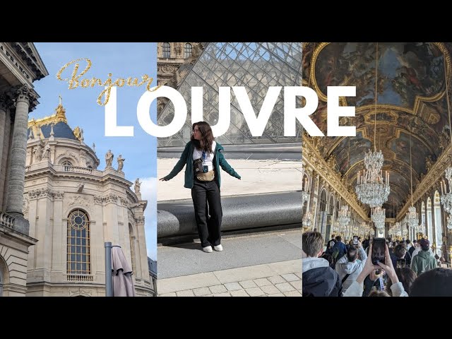 PARIS DAY 2 | Le Louvre and Versailles in France