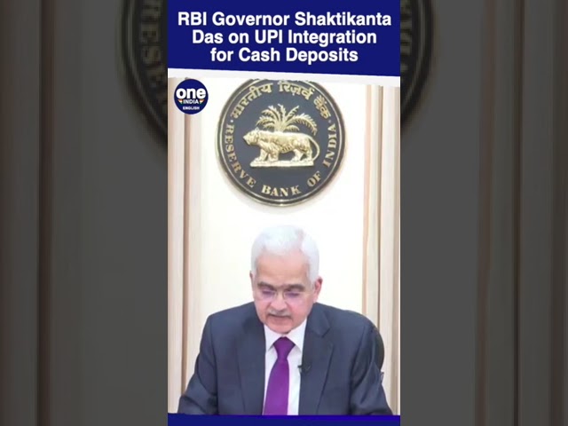 RBI Governor Shaktikanta Das Announces UPI Integration for Cash Deposit Machines | Oneindia #shorts