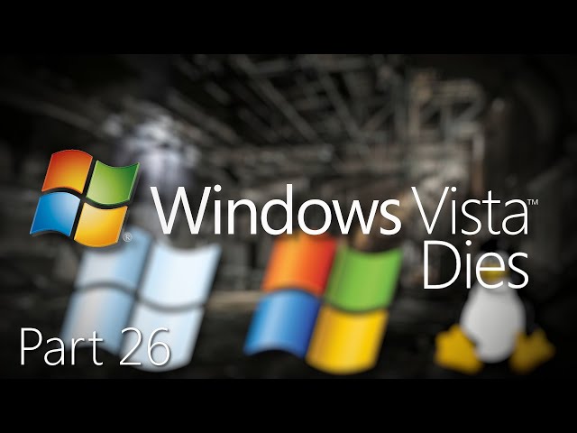 Windows Vista Dies Part 26 Remastered - Rocky Road