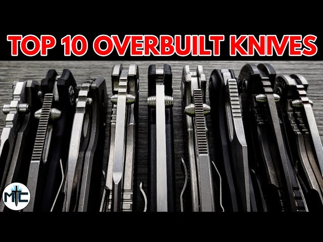 My Top 10 Favorite Overbuilt Folding Knives