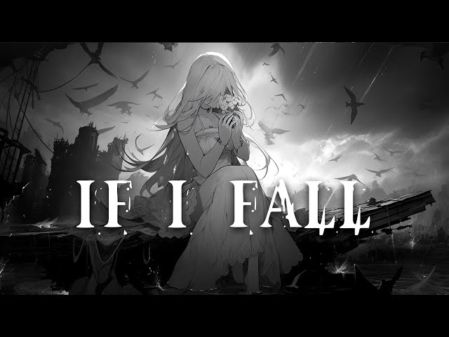 Nightcore - If I Fall (lyrics)