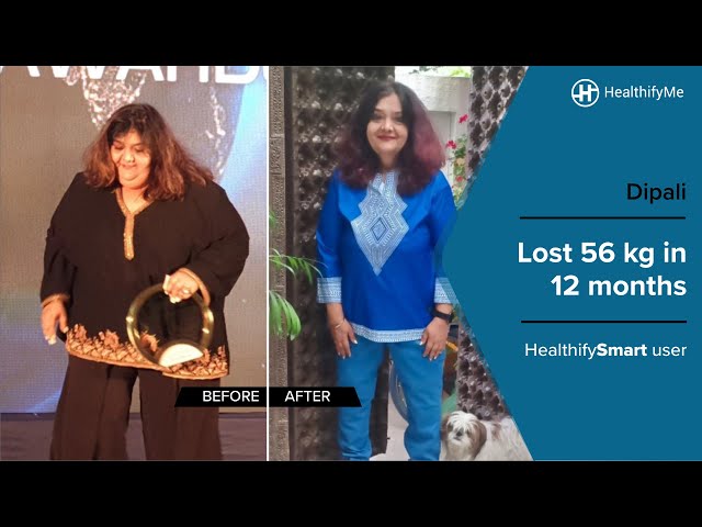 WEIGHT LOSS SUCCESS STORY - How Dipali Lost 56 Kgs In 12 Months Using HealthifyMe App | HealthifyMe