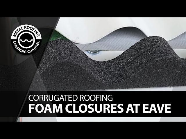 How To Install Foam Closure Strips On A Metal Roof Eave. Corrugated Metal Roofing Foam Installation.