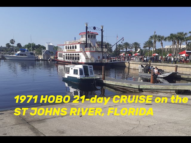 St Johns River Florida 21-day cruise PART 1 - on a 1971 HOBO houseboat