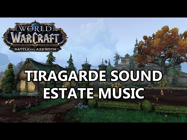Tiragarde Sound Estate Music - Battle for Azeroth Music