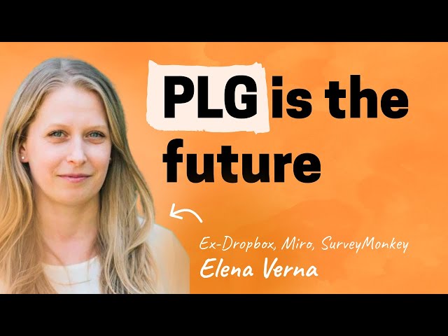 Why product-led growth is the future | Elena Verna (Amplitude, Miro, Surveymonkey)