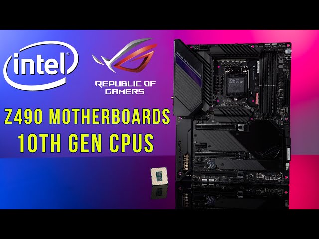 ASUS Z490 Motherboards & Intel 10th Gen CPUs: All You Need to Know