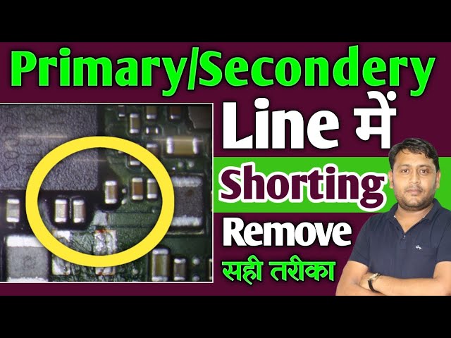 Android Mobile में Primary/Secondary Lineकी Shorting Removeकरने का तरीका|Easy Way to Remove Shorting