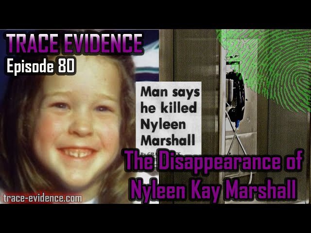The Disappearance of Nyleen Kay Marshall - Trace Evidence