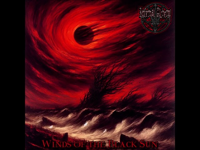 Infernal Alchemy - Winds of the Black Sun FULL ALBUM