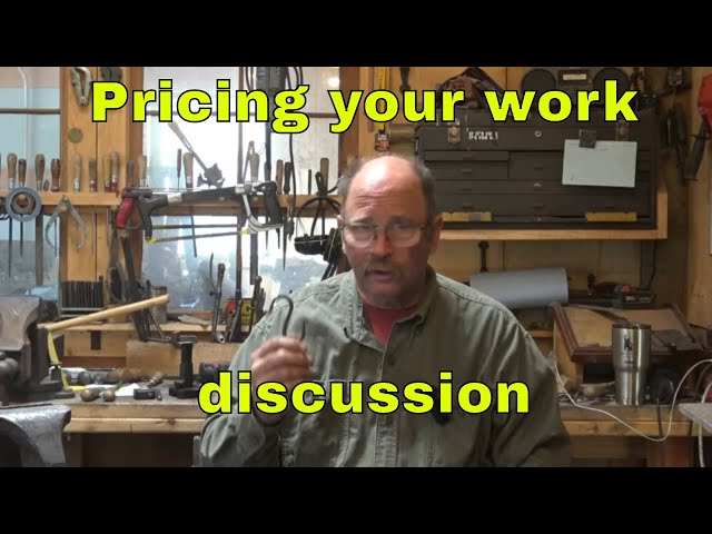 pricing your work - business of blacksmithing