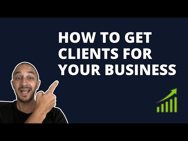 How To Get Customers For Your Business