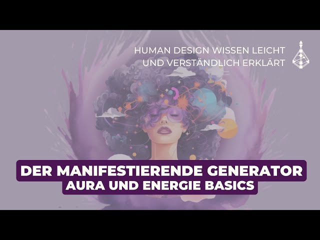 Manifestierender Generator (Human Design) - Energie Basics & Aura